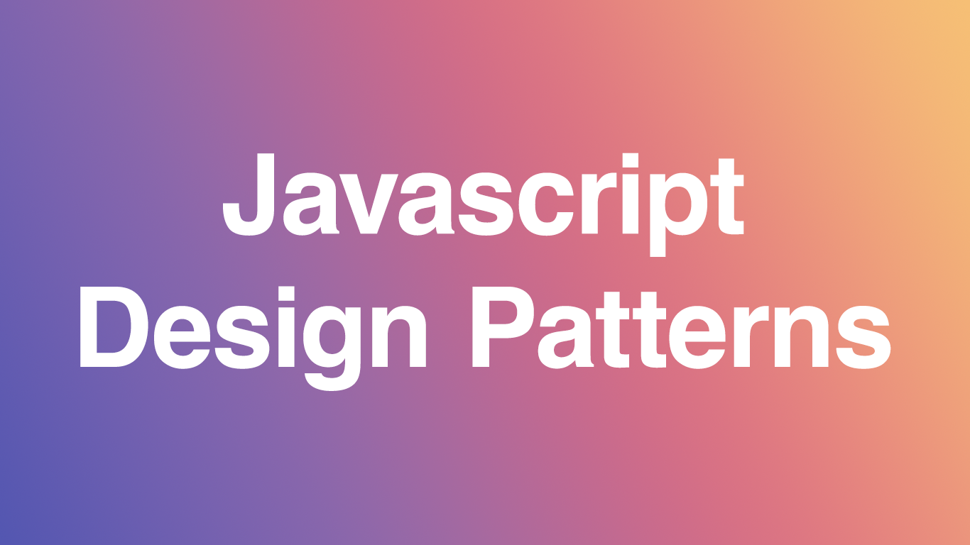 Javascript Design Patterns